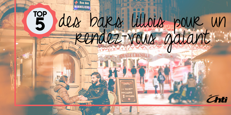 Top 5 des bars lillois pour un rendez-vous galant